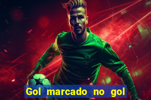 Gol marcado no gol marcado betano